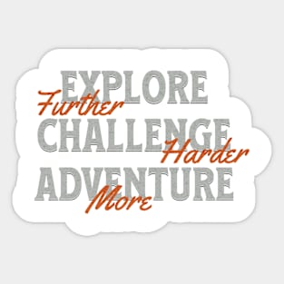 Explore Challenge Adventure Quote Motivational Inspirational Sticker